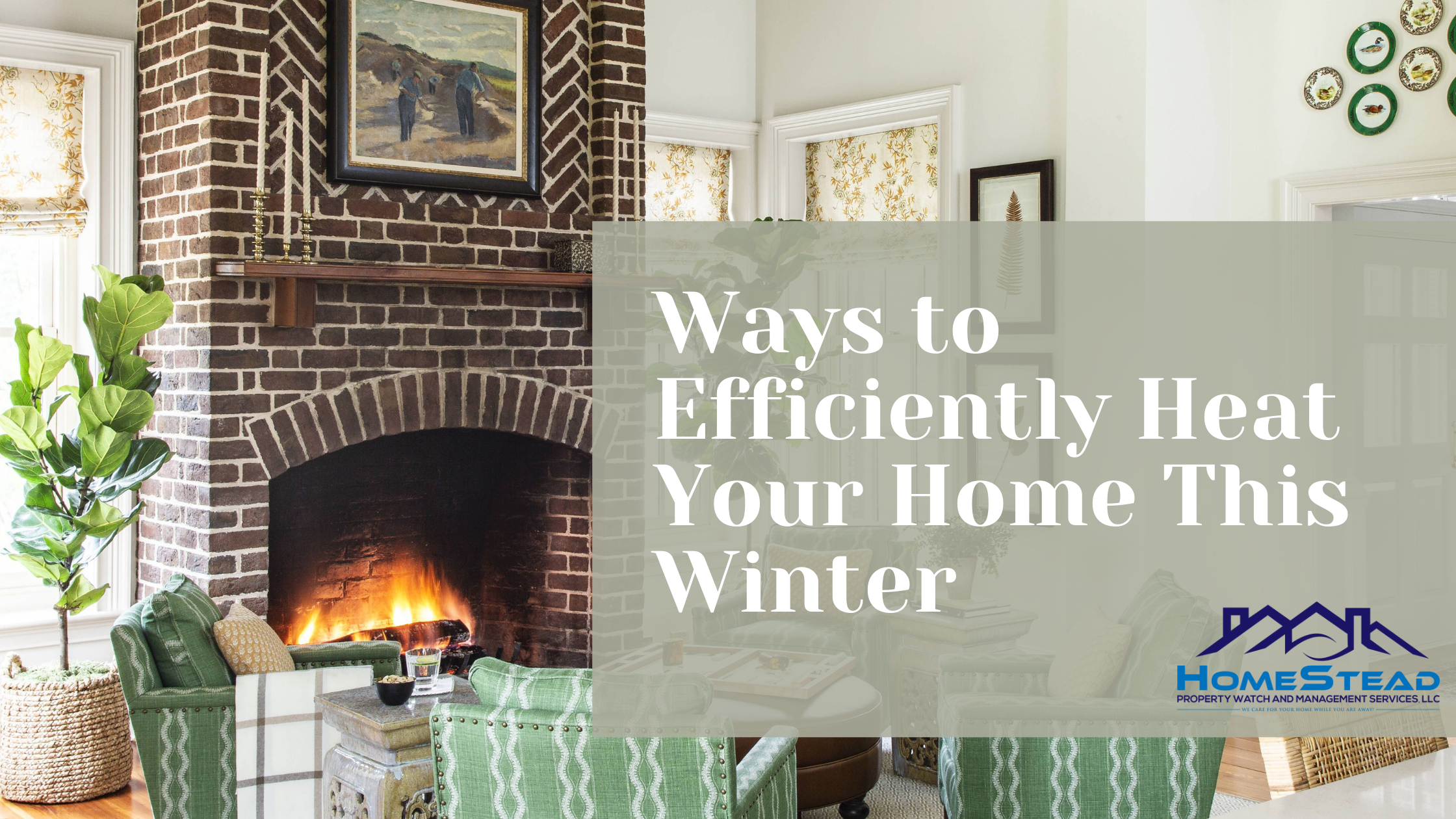 Ways to Efficiently Heat Your Home This Winter