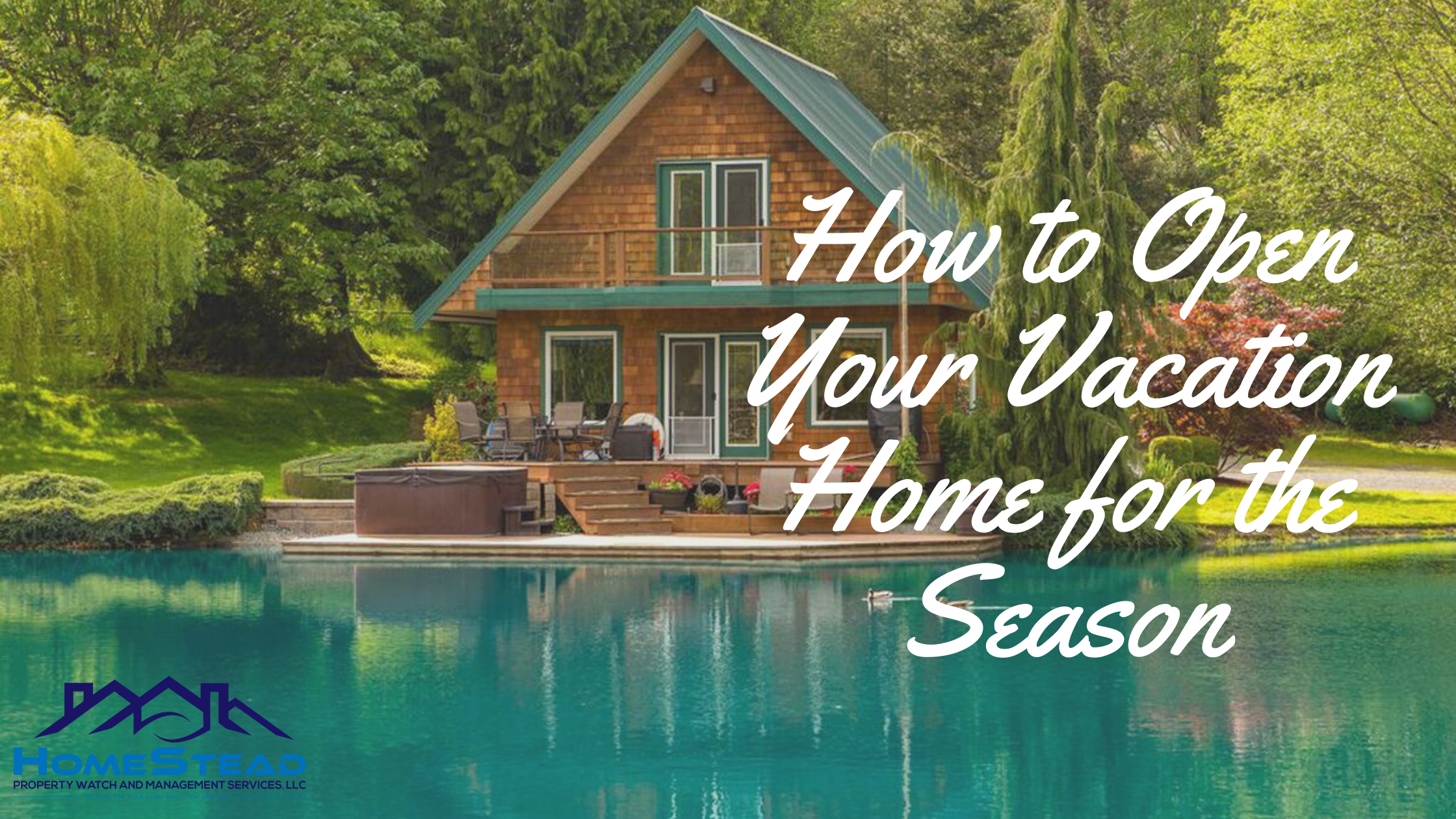 How to Open Your Vacation Home for the Season 