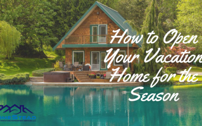 How to Open Your Vacation Home for the Season